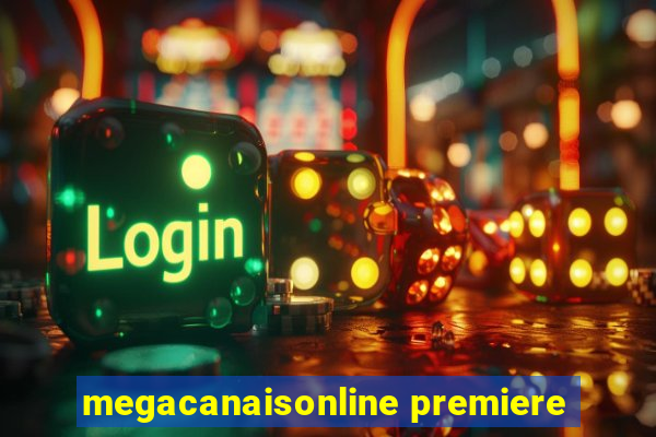 megacanaisonline premiere